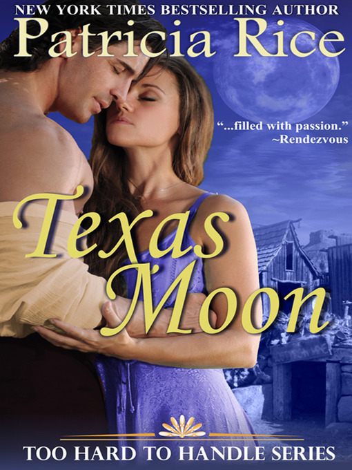 Title details for Texas Moon by Patricia Rice - Available